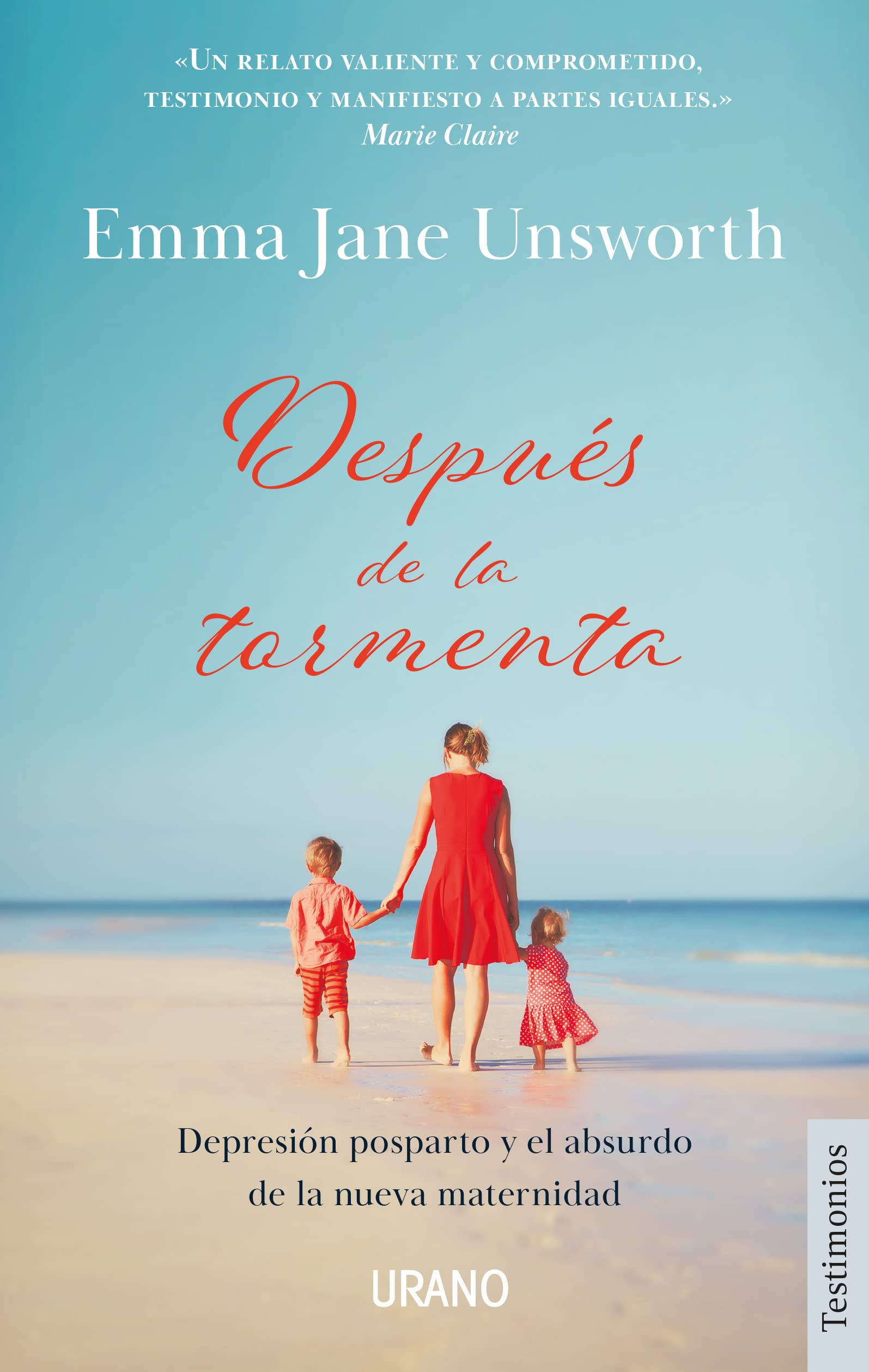 Después de la tormenta: Depresión posparto y el absurdo de la nueva maternidad (Urano Testimonios)