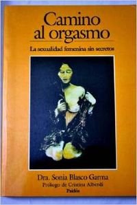Camino Al Orgasmo / Towards the Orgasm
