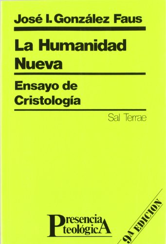 La Humanidad Nueva: Ensayo de cristología: 16 (Presencia Teológica)