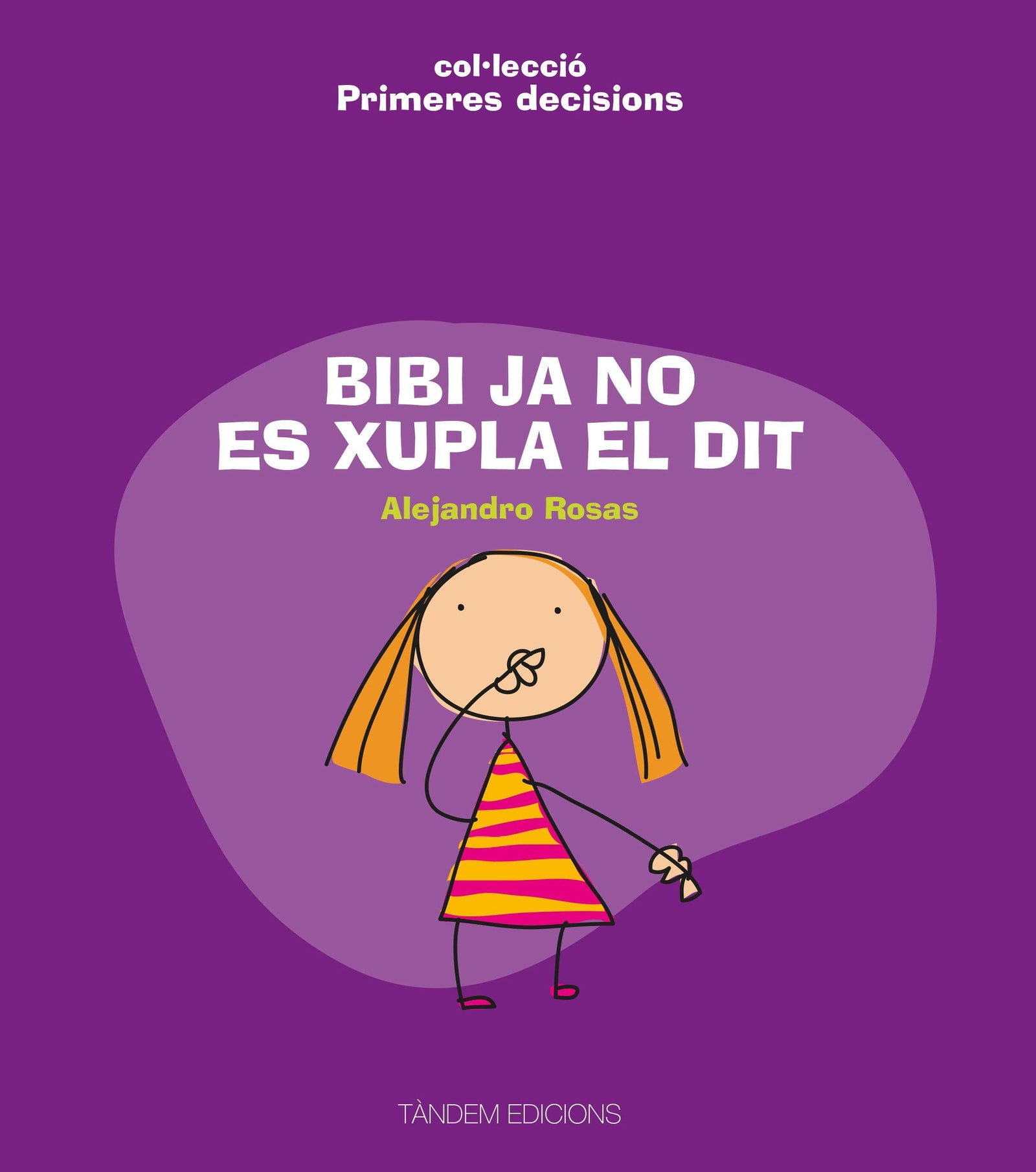 Bibi ja no es xupla el dit (Primeres decisions)
