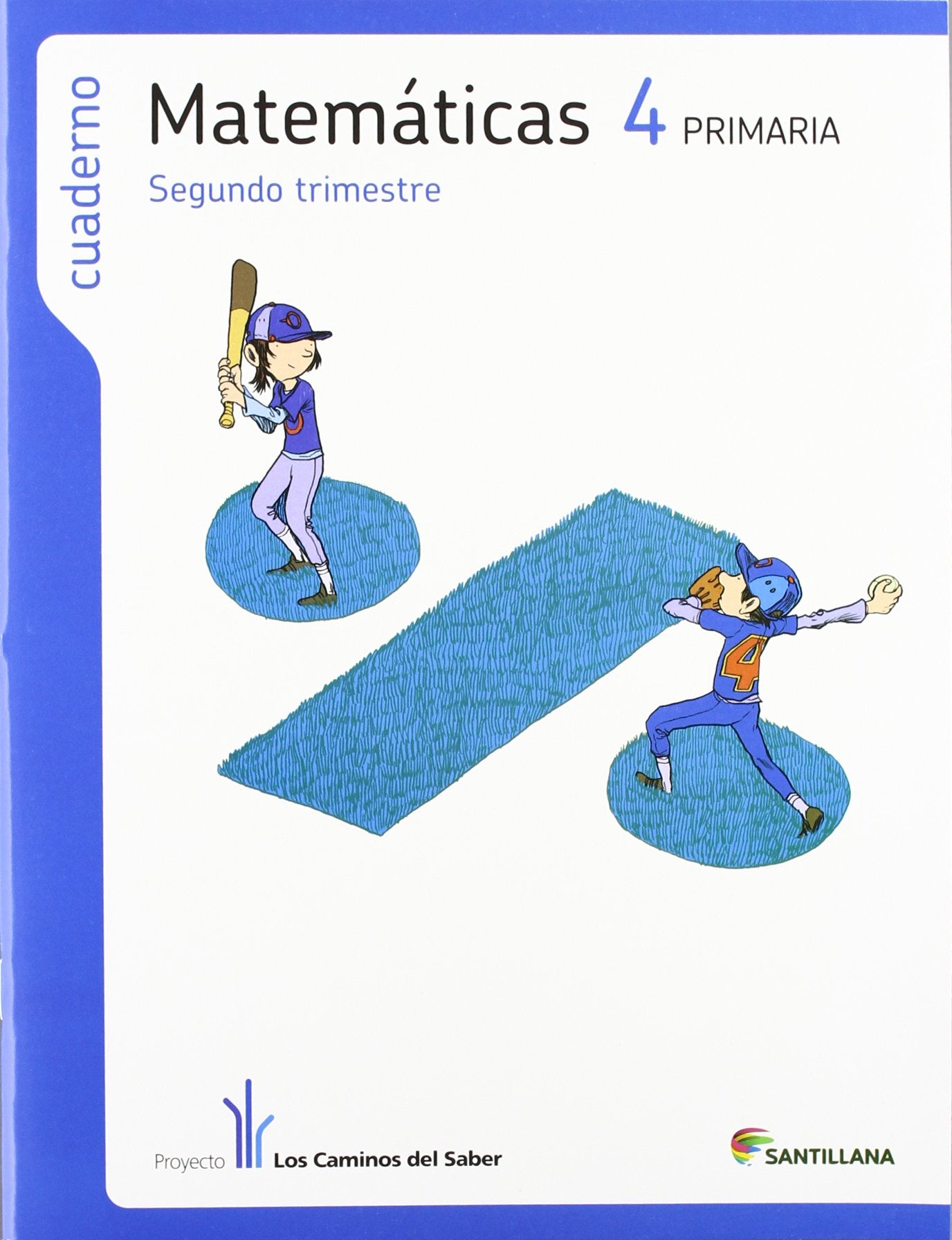 CUADERNO MATEMATICAS 4 PRIMARIA 2 TRIM LOS CAMINOS DEL SABER - 9788468010762
