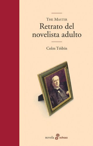 The master, retrato del novelista adulto (Edhasa Literaria)