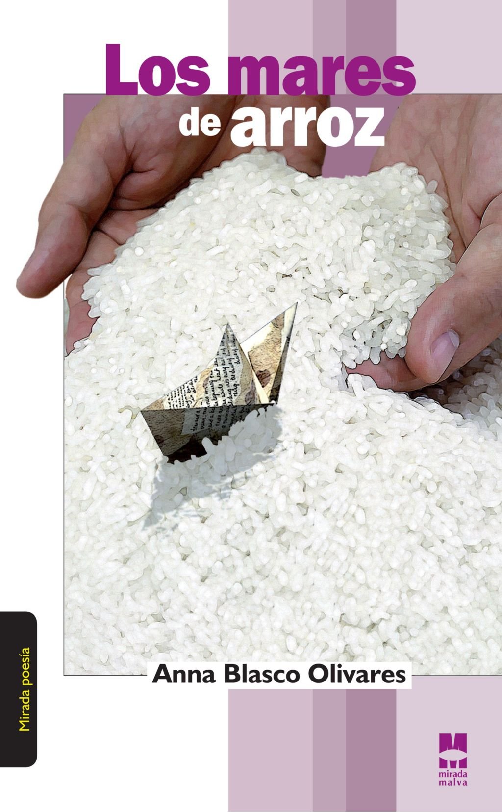 Los Mares De Arroz: 2 (Mirada poesia)