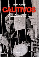 Cautivos: Campos de concentración en la España franquista, 1936-1947 (Contrastes)