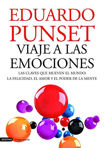Viaje a las emociones: Las claves que mueven el mundo: la felicidad, el amor y el poder de la mente: 186 (Imago Mundi)