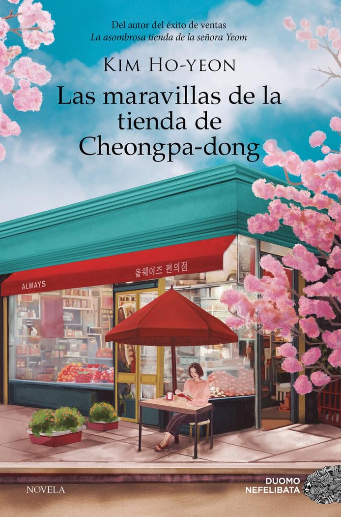 Las maravillas de la tienda de Cheongpa-dong. El fenómeno literario coreano que seduce al mundo. 2 millones de ejemplares vendidos (NEFELIBATA)