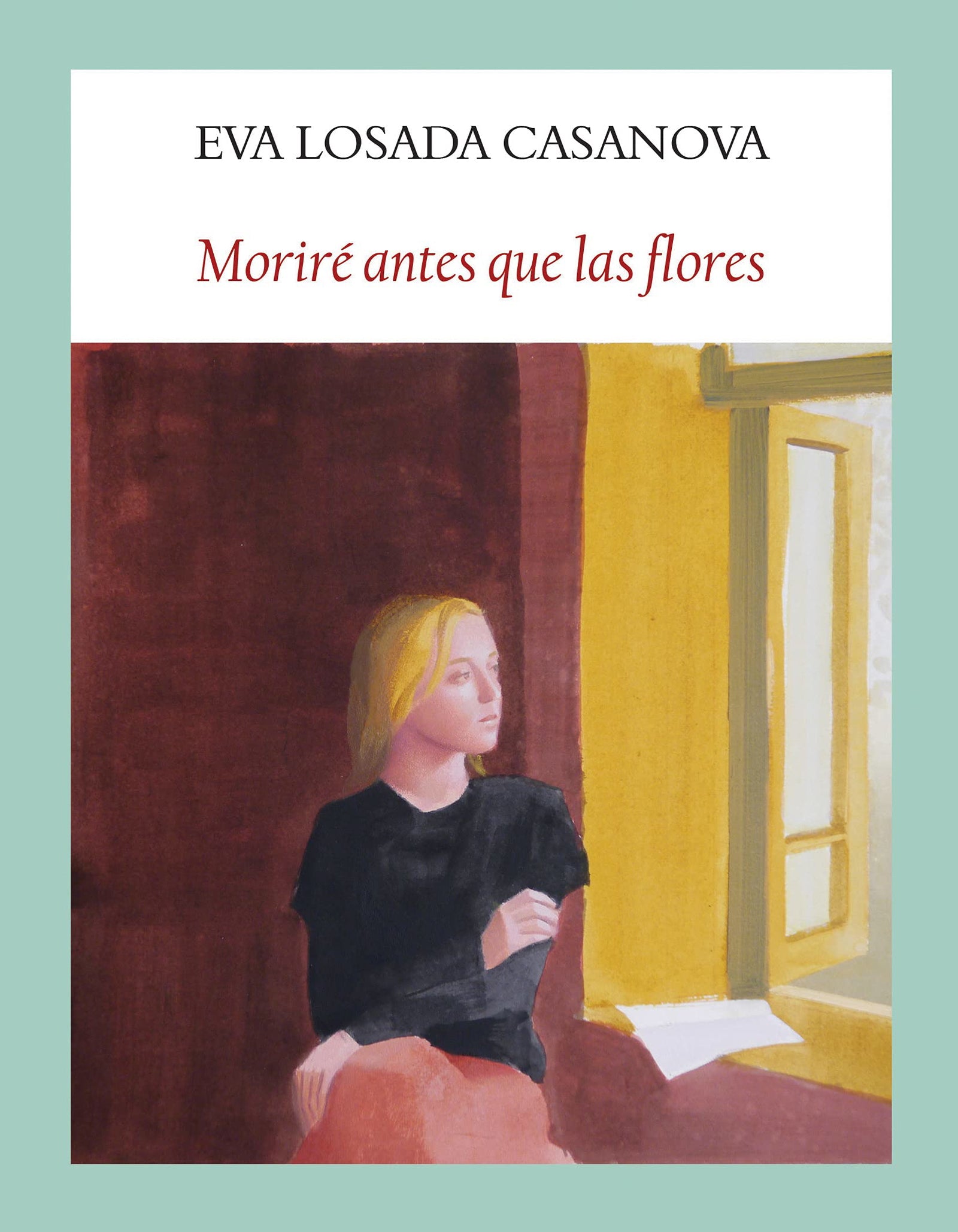 Moriré antes que las flores (Literadura)