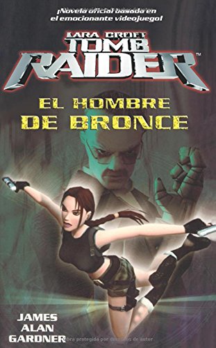 Tomb raider. el hombre de bronce