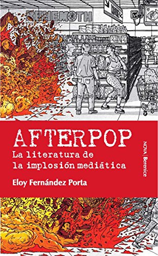 Afterpop: La literatura de la implosión mediática