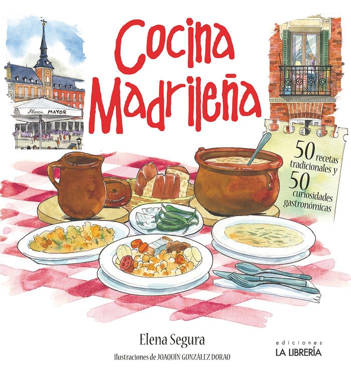 Cocina madrileña. 50 recetas tradicionales. 50 curiosidades gastronómicas (SIN COLECCION)