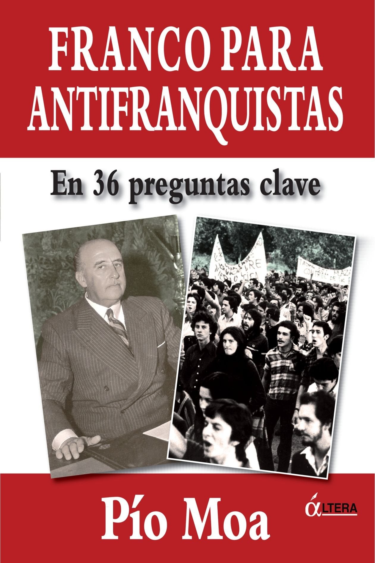 Franco Para Antifranquistas (ENSAYO)