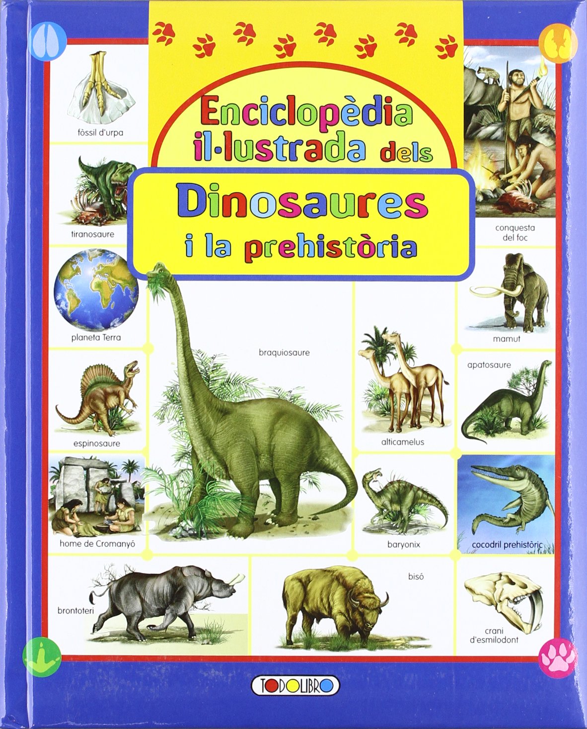 Enciclopédia il-ilustrada de los dinosaures y la prehistória (Petites enciclopèdies)