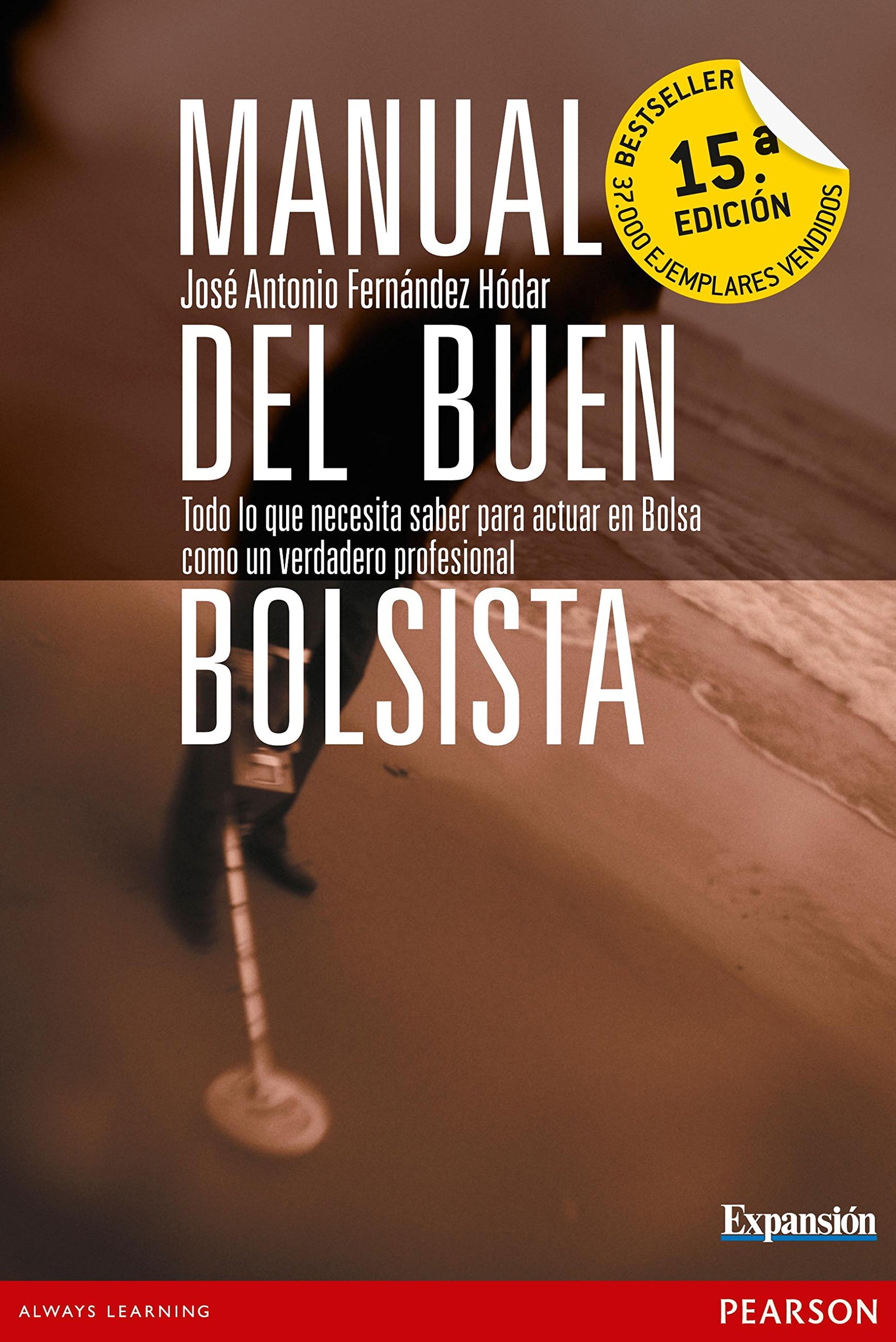 Manual del buen bolsista: Todo lo que necesita saber para actuar en bolsa como un verdadero profesional (SIN COLECCION)