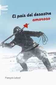 El país del desastre amoroso (Emecé)