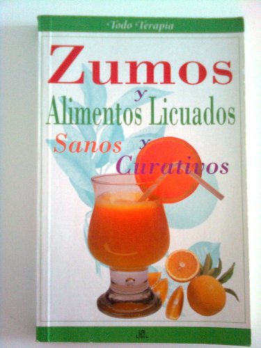 ZUMOS Y ALIMENTOS LICUADOS SANOS Y CUR. (SIN COLECCION)