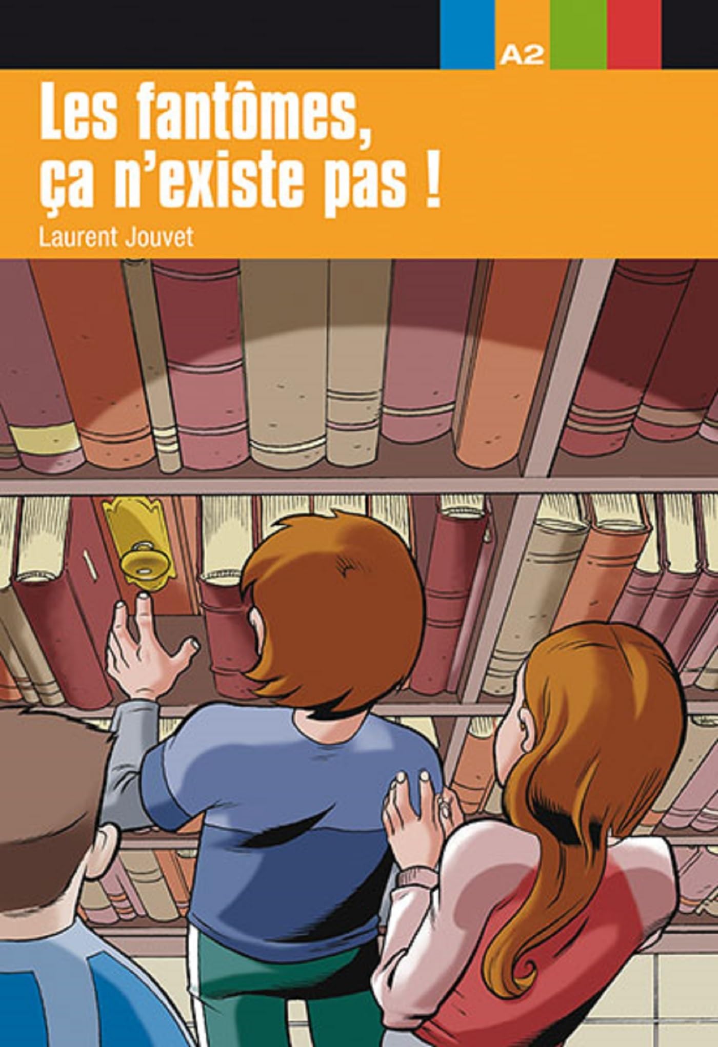 Les fantômes, ça n'existe pas!, Aventure Jeune: Les fantômes, ça n'existe pas!, Aventure Jeune (Collection aventure jeune A2)