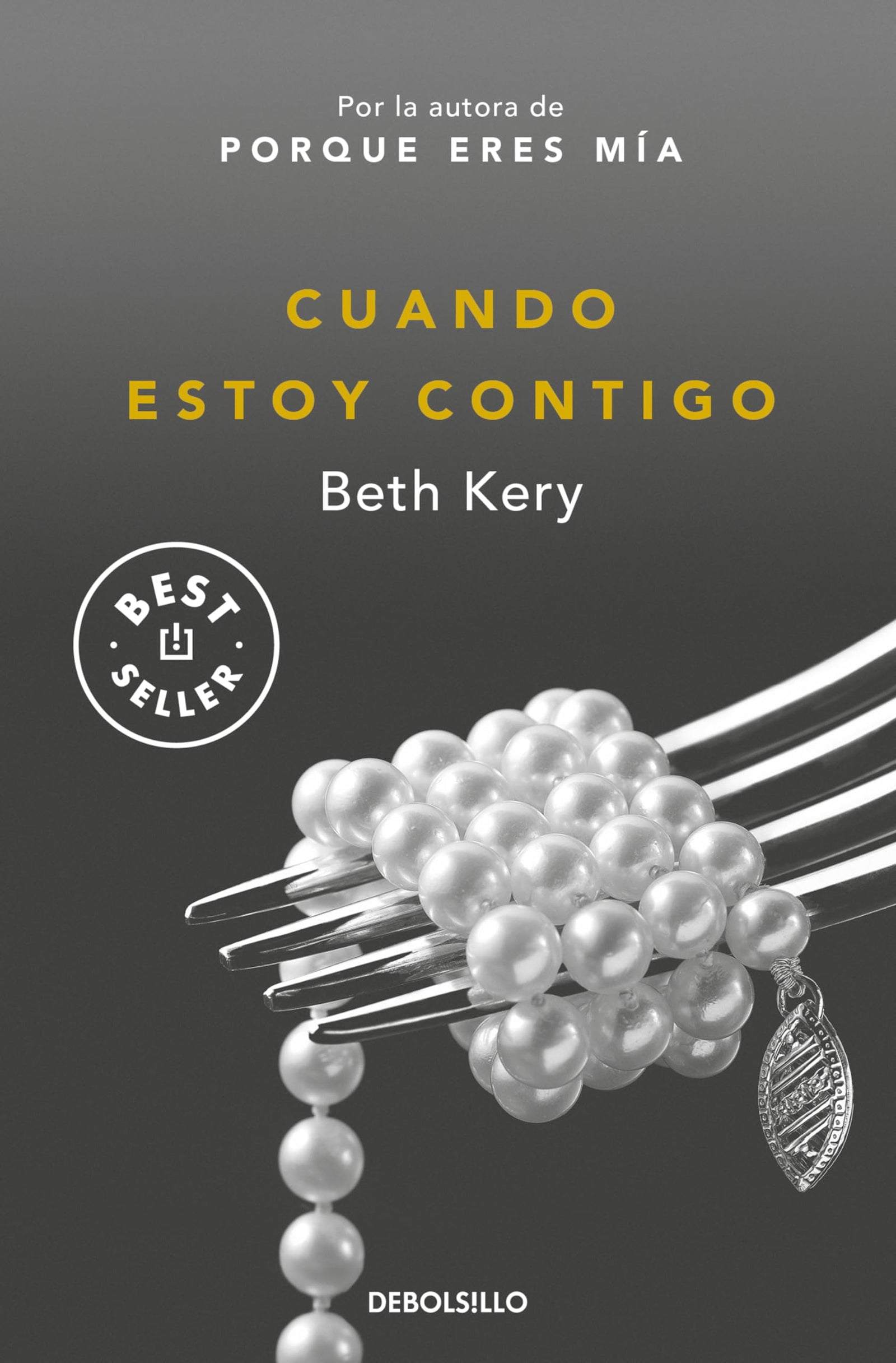Cuando Estoy Contigo (Porque Eres Mía; Vol. 2) (Best Seller)