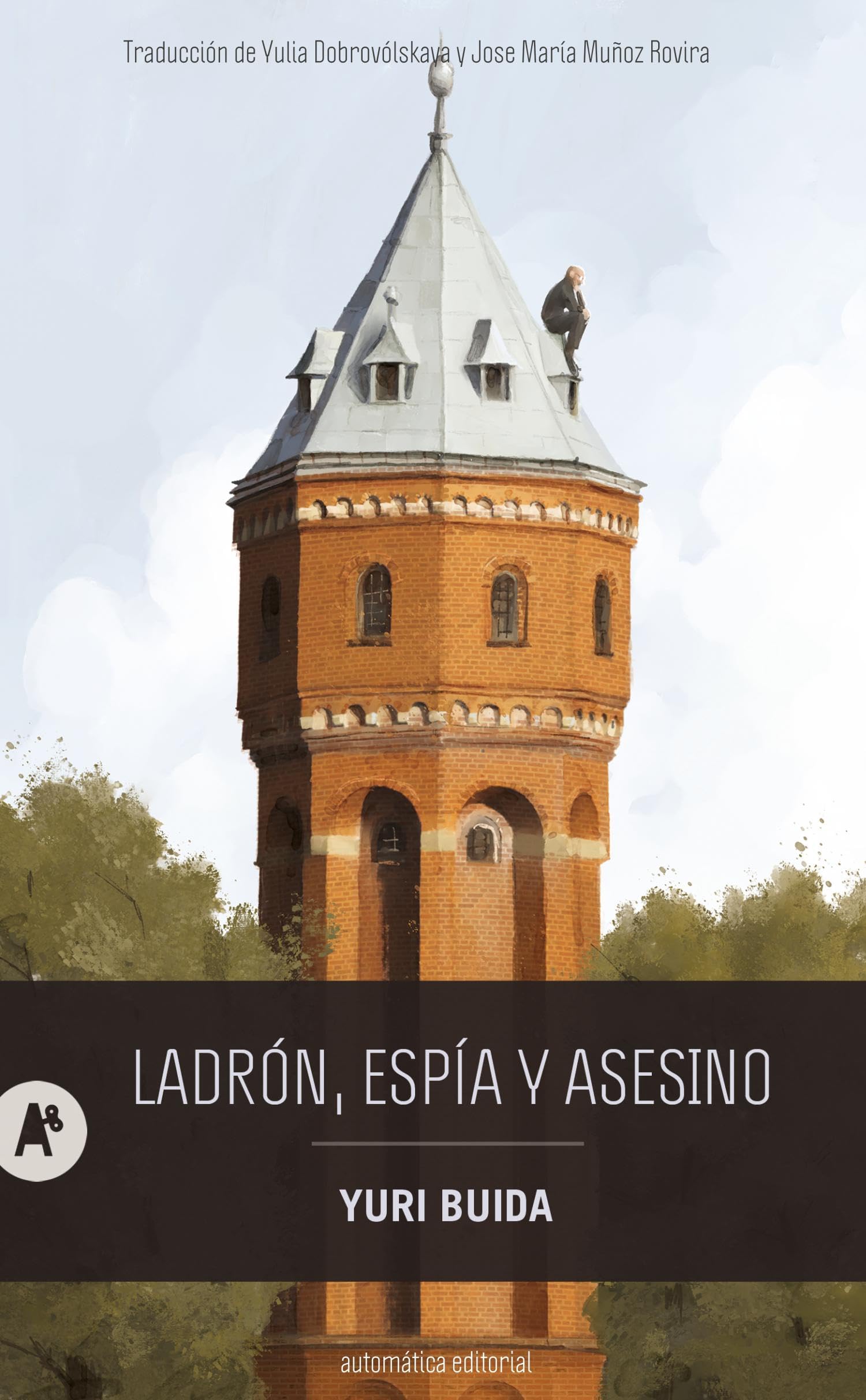 Ladrón, espía y asesino (NARRATIVA)
