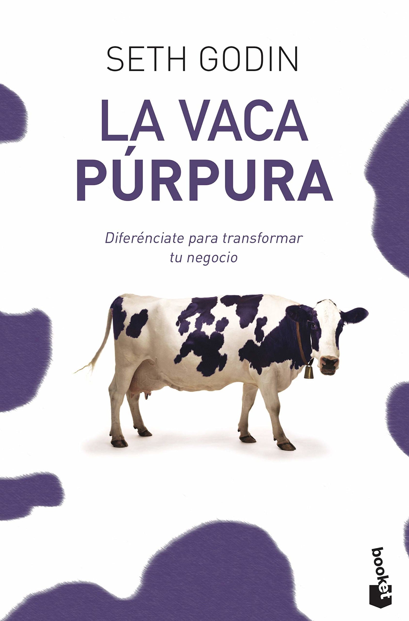 La vaca púrpura: Diferénciate para transformar tu negocio (Empresa y Talento)