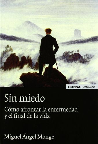 Sin miedo: cómo afrontar la enfermedad y el final de la vida (Astrolabio)