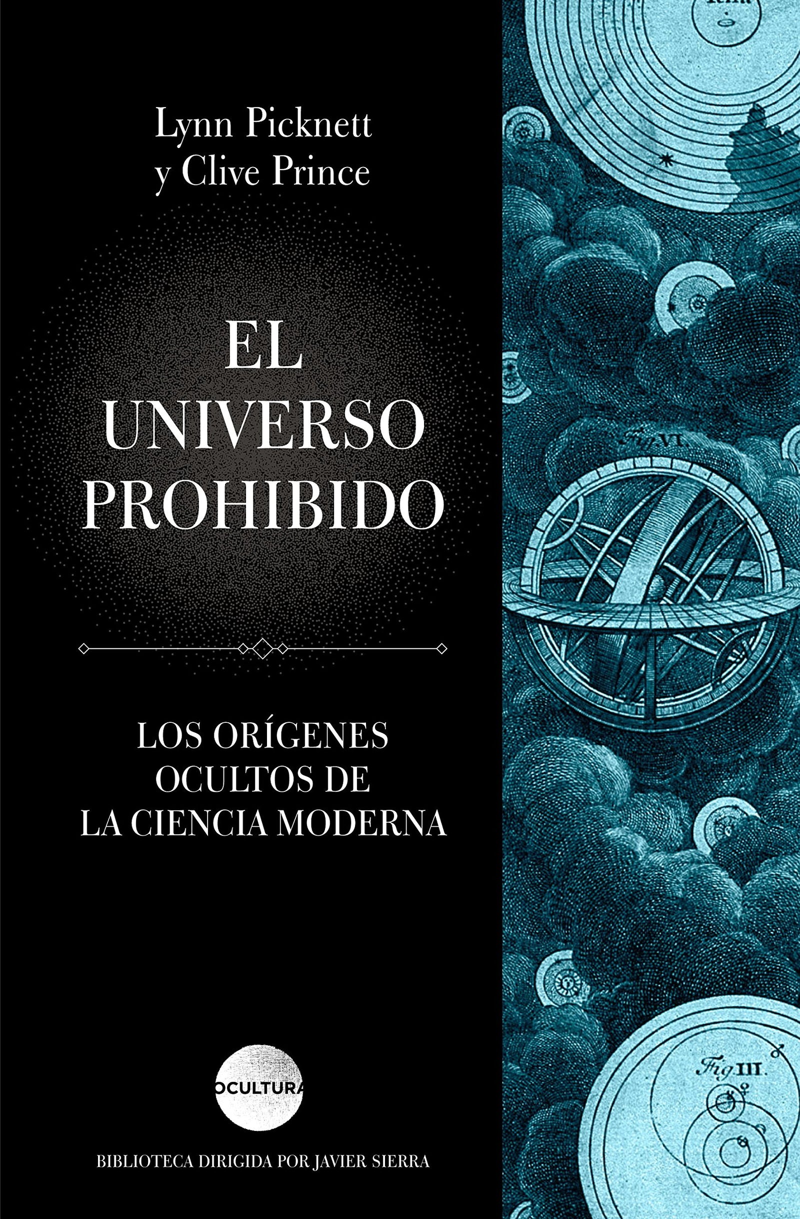 El universo prohibido: Los orígenes ocultos de la ciencia moderna (Ocultura)