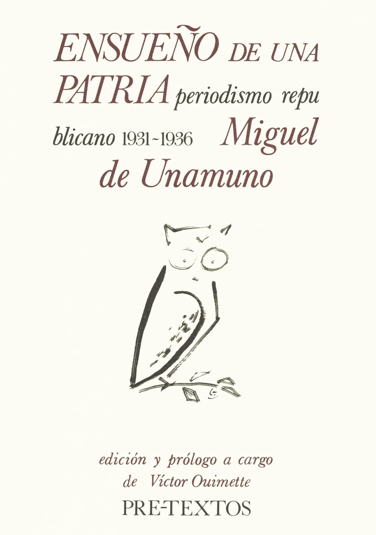 Ensueño de una patria: Periodismo republicano 1931-1936 (Hispánicas)