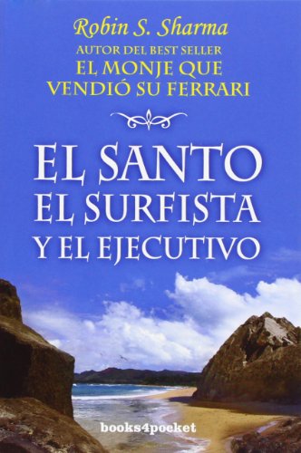 El santo, el surfista y el ejecutivo (Books4pocket crec. y salud)