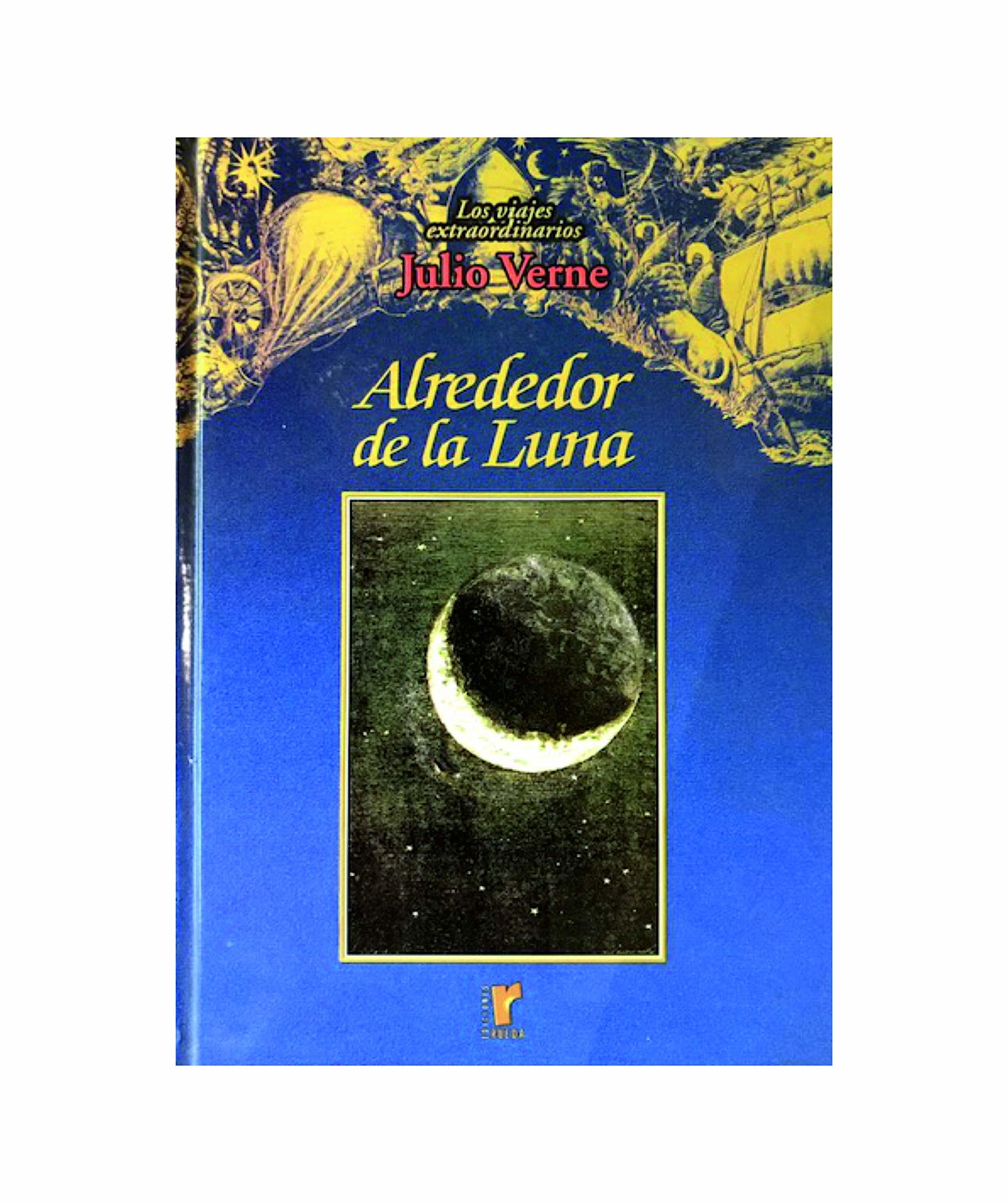 Los viajes extraordinarios de Julio Verne: Alrededor de la Luna: Vol.(1)