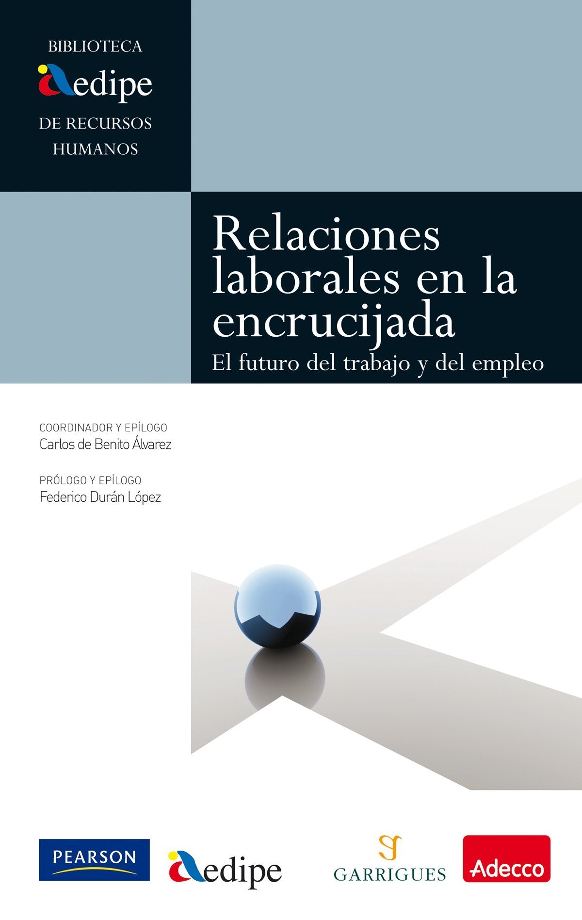 Relaciones laborales en la encrucijada (Biblioteca AEDIPE)