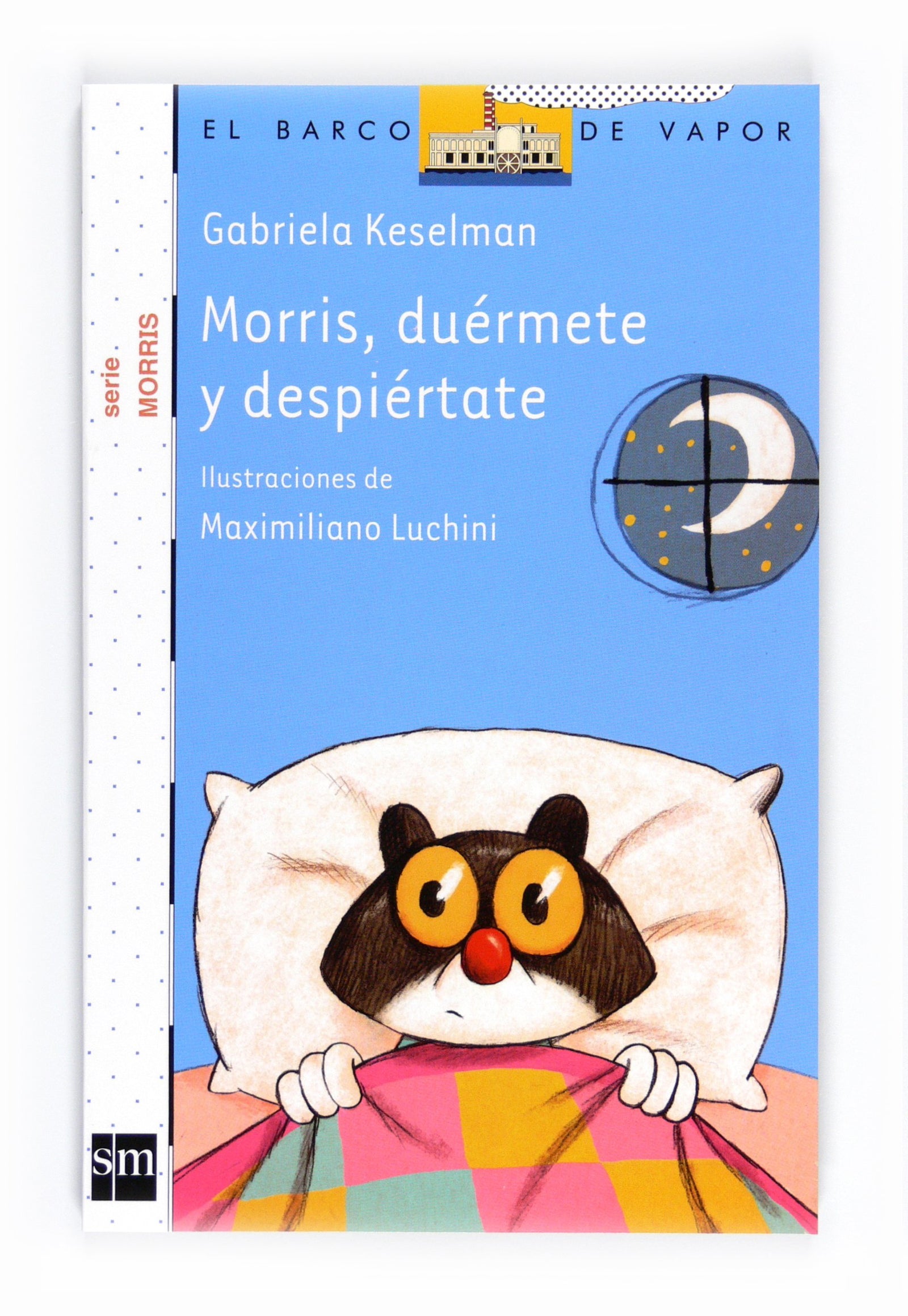 Morris, duérmete y despiértate (El Barco de Vapor Blanca)