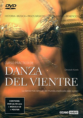 Curso práctico de danza del vientre: Un pack pensado para practicar la danza del vientre en casa (Mente, cuerpo y espíritu)