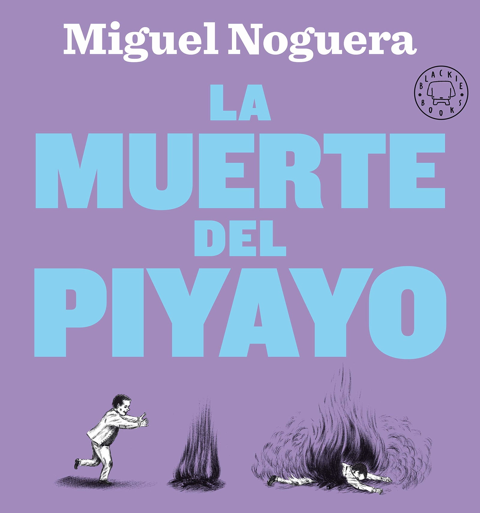 La muerte del Piyayo (ALBUM ILUSTRADO)