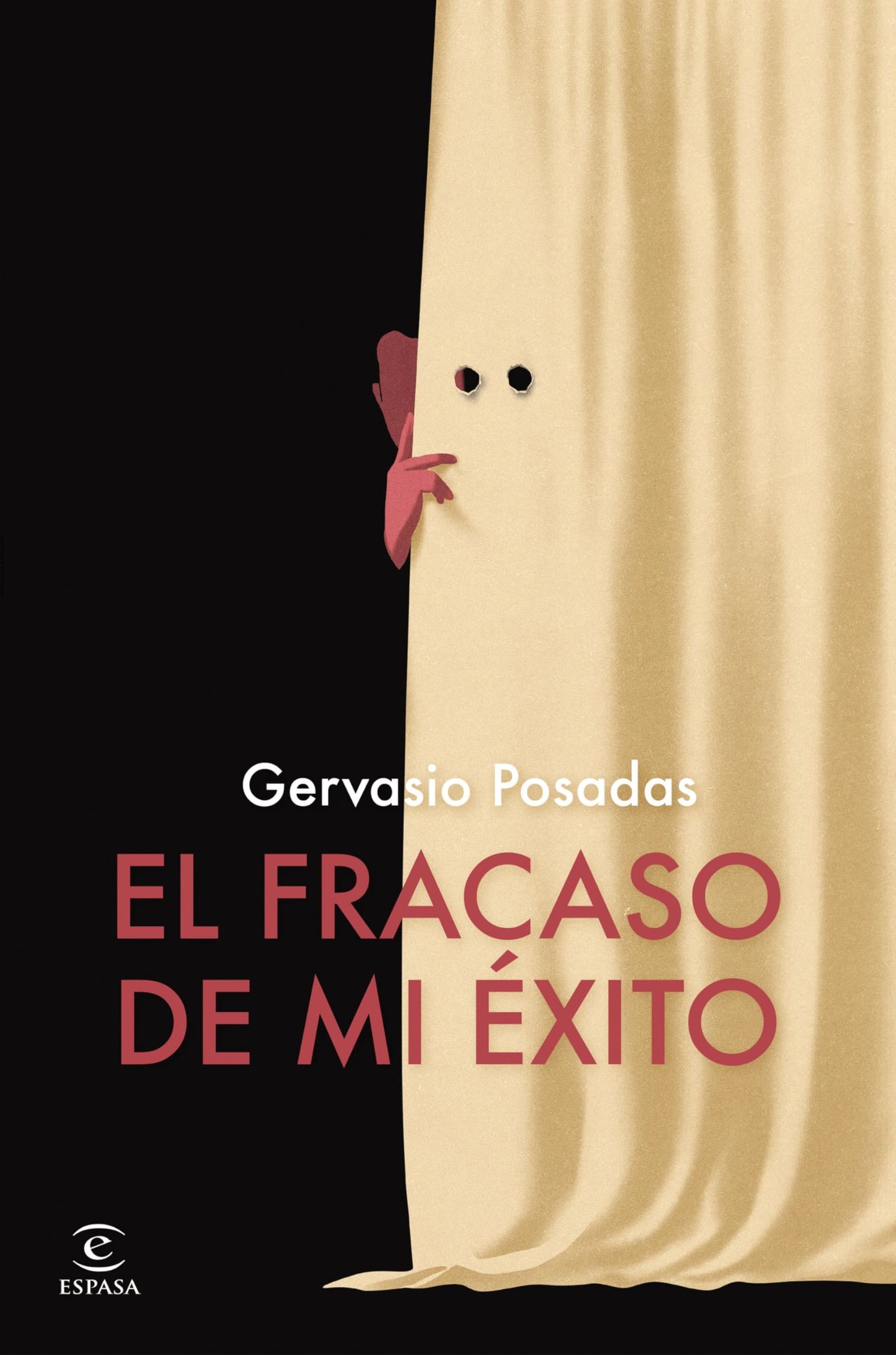 El fracaso de mi éxito (ESPASA NARRATIVA)