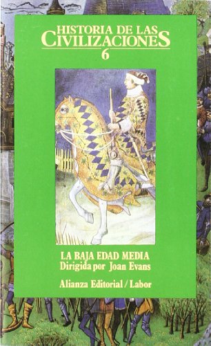 Historia de las civilizaciones. 6: La Baja Edad Media (El Libro De Bolsillo (Lb))
