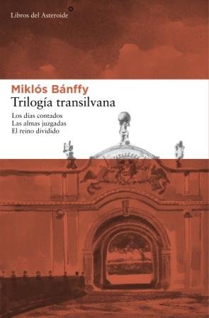 Pack Trilogia Transilvana: Los días contados. Las almas juzgadas. El reino dividido (Libros del Asteroide)