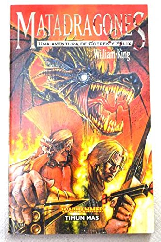Matadragones. Una Aventura De Gotrek Y Felix