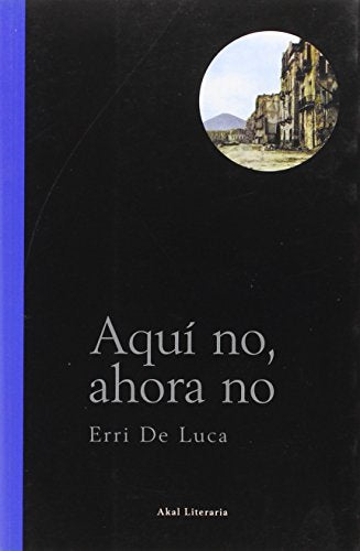 Aquí no, ahora no.: 5 (Literaria)