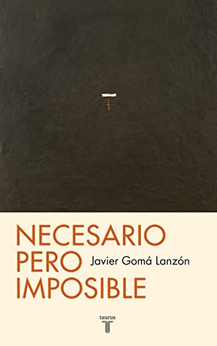 Necesario pero imposible (Tetralogía de la ejemplaridad) (Pensamiento)