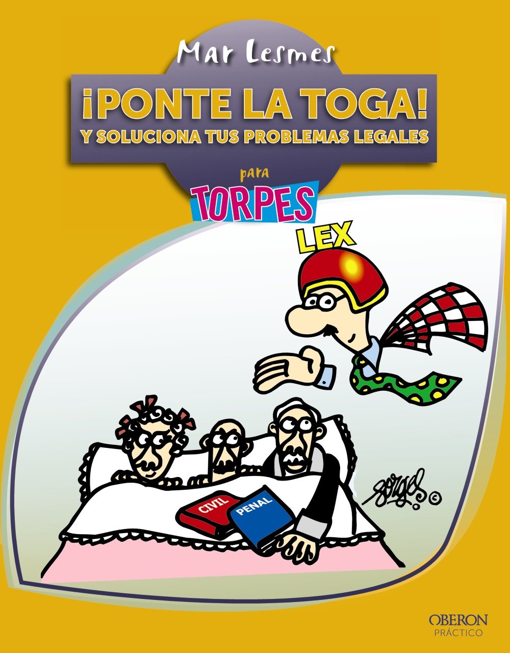 ¡Ponte la toga! Y soluciona tus problemas legales (Torpes 2.0)