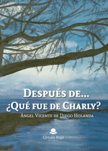 Después de...¿Qué fue de Charly?