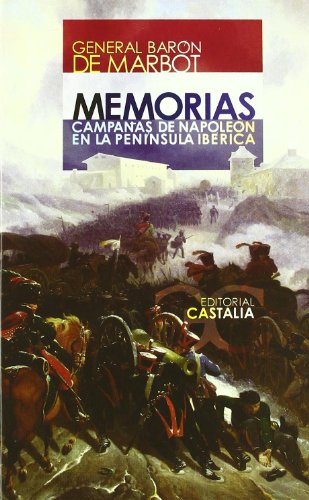 MEMORIAS-CAMPA?AS NAPOLEON PENIN.IBERICA (SIN COLECCION)