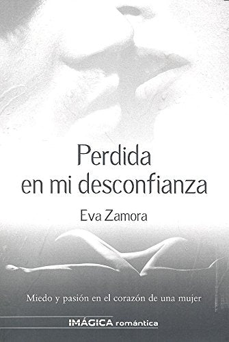 Perdida en mi desconfianza (Imágica Romántica)