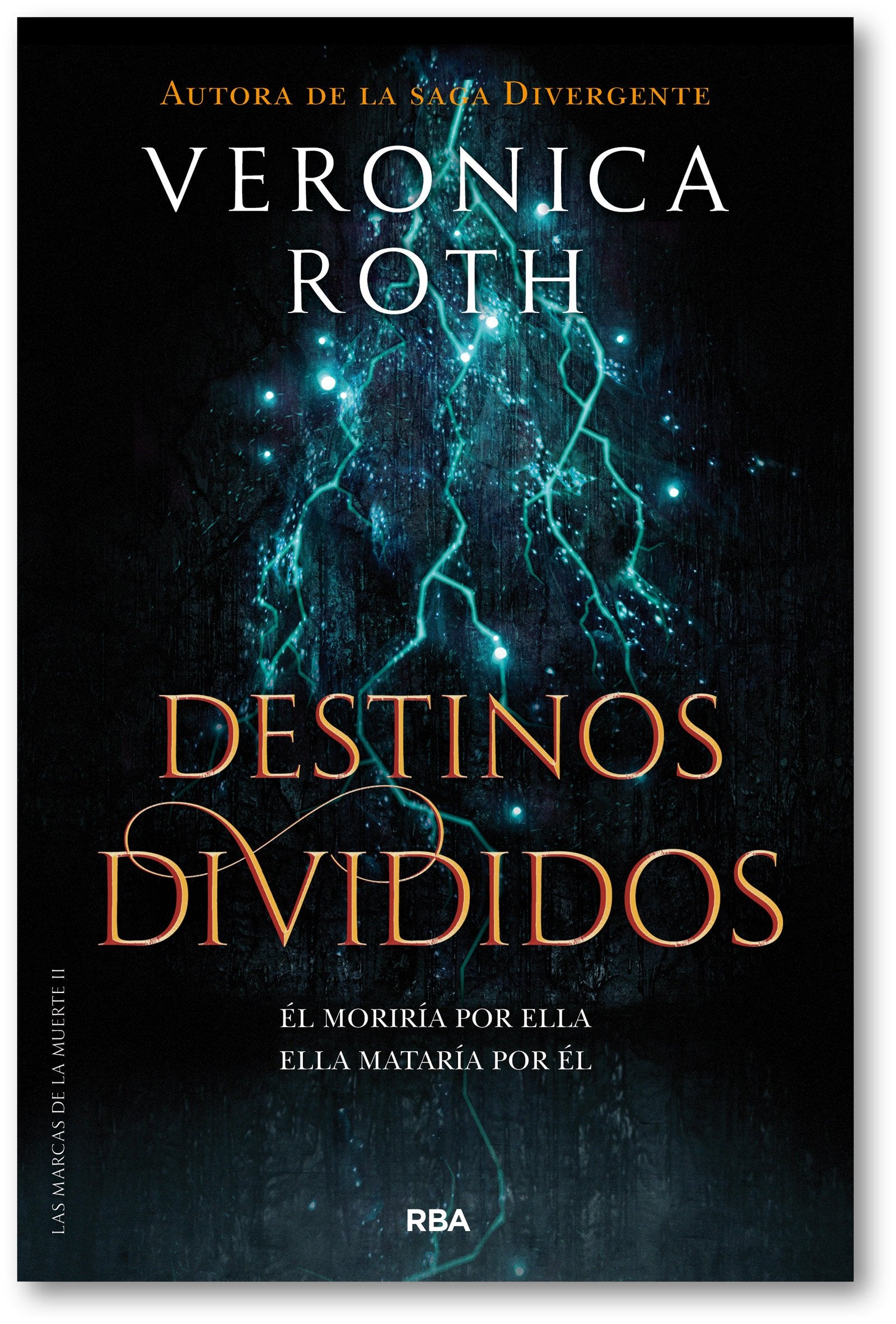 Las marcas de la muerte 2 - Destinos divididos (Veronica Roth)