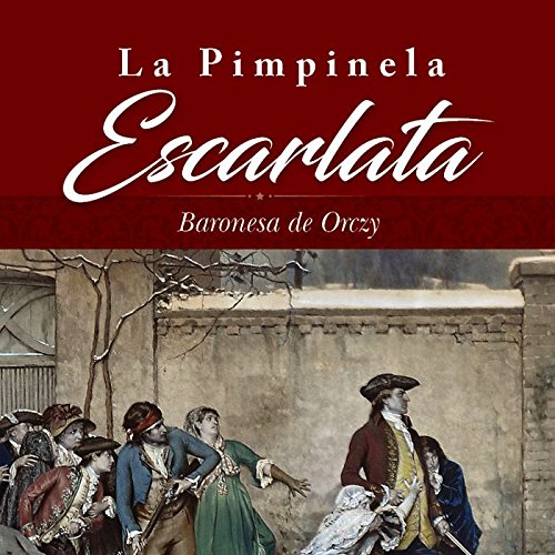 LA PIMPINELA ESCARLATA (SIN COLECCION)