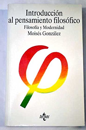 Introducción al pensamiento filosófico : filosofía y modernidad (Filosofia)
