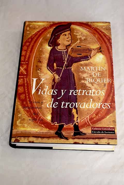 Vidas y retratos de trovadores : textos y miniaturas del siglo XIII