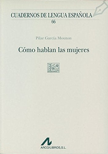 Cómo hablan las mujeres (L cuadrado): 66 (Cuadernos de lengua española)