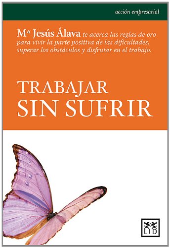 trabajar sin sufrir (Acción Empresarial)