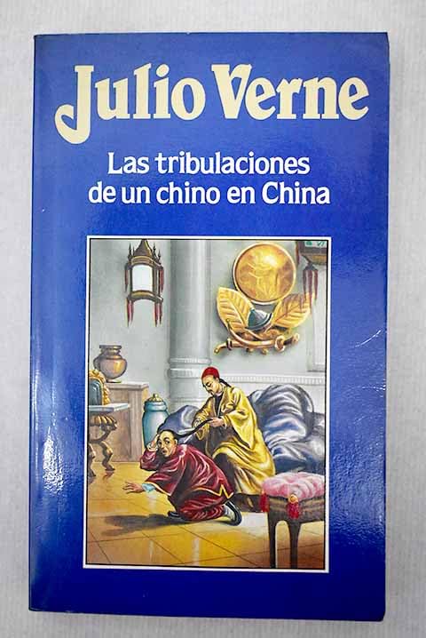Tribulaciones de un chino en China, las