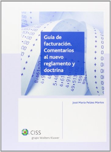 Guía de facturación. Comentarios al nuevo reglamento y doctrina (SIN COLECCION)